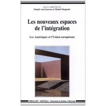 Nouveaux espaces de l'intégration - Les Amériques et l'Union européenne (Les)