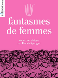 Fantasmes de femmes