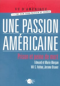 Une passion americaine. prison et peine de mort