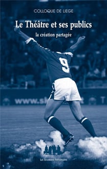 Le théâtre et ses publics - la création partagée