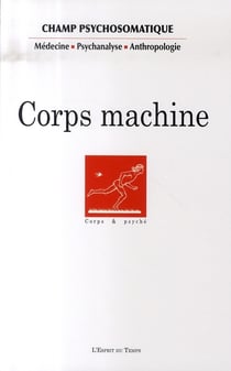 Revue champ psychosomatique n.44 - corps machine