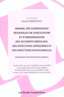Manuel des commissions regionales de conciliation et d'indemnisation des accidents medicaux, des aff