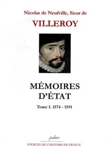 Mémoires d'Etat Tome 1 (1574-1591)