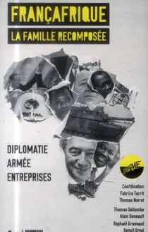 Françafrique - la famille recomposée