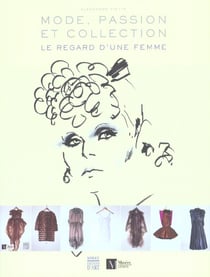Mode, passion et collection - le regard d'une femme