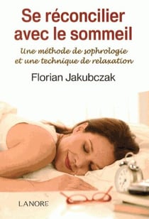 Se réconcilier avec le sommeil - une méthode de sophrologie et une technique de relaxation