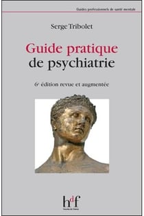 Guide pratique de psychiatrie (6e édition)
