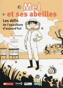 Mel et ses abeilles : les défis de l'apiculture d'aujourd'hui