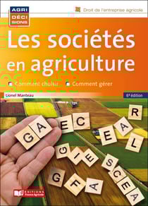 Les sociétés en agriculture (6e édition)