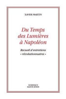 Su temps des Lumières à Napoléon : recueil d'entretiens "révolutionnaires"