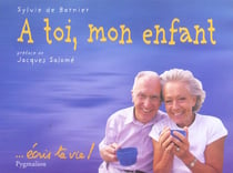 À toi, mon enfant...
