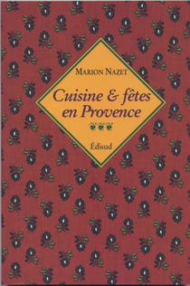 Cuisine & fêtes en Provence