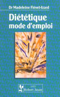 Dietetique mode d'emploi