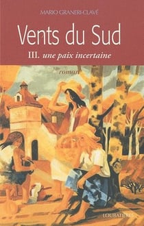 Vents du sud t.3 - une paix incertaine