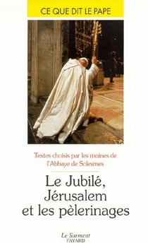 Le jubile jerusalem et les pelerinages