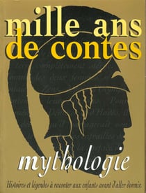 Mille ans de contes mythologie
