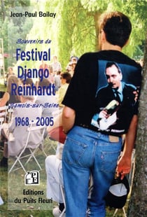 Souvenirs du festival django reinhardt - samois-sur-seine - 1968 - 2005 - un rendez-vous de cordes e