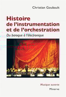Histoire de l'instrumentation et de l'orchestration : du baroque à l'électronique