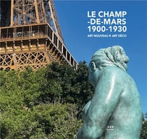 Le Champ-de-Mars 1900-1930  : art nouveau - art déco