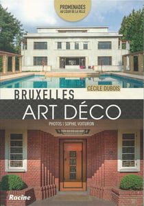Bruxelles, Art déco - promenades au coeur de la ville