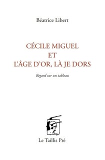Cécile Miguel et l'âge d'or, là je dors
