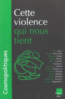 Cette violence qui nous tient