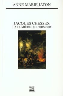Jacques Chessex - la lumière de l'obscur