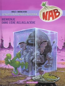 NAB - les tribulations apeupréhistoriques de Nabuchodinosaure Tome 11 : bienvenue dans l'ère aglaglacière