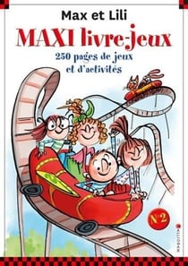 Max et Lili : maxi livre-jeux Tome 2