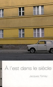 A l'est dans le siecle