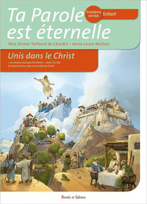 Ta Parole est éternelle - unis dans le Christ - troisième année enfant