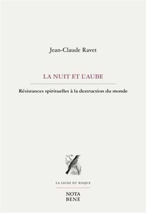 La nuit et l'aube : Résistances spirituelles à la destruction