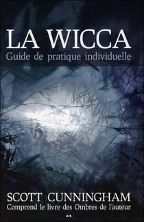 La wicca - guide de pratique individuelle