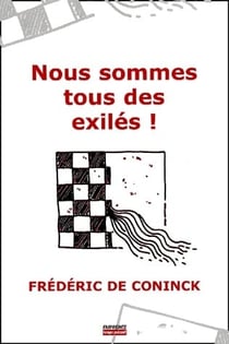 Nous sommes tous des exilés !