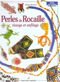 Perles de rocaille - tissage et enfilage t.2