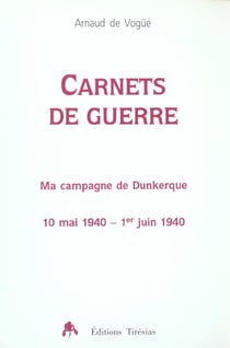 Carnets de guerre - ma campagne de dunkerque