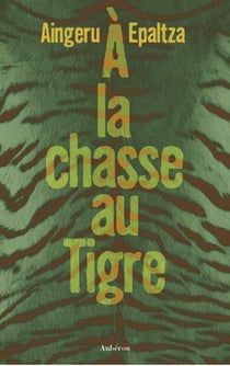À la chasse au tigre