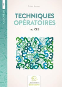 Calculer : CE2 - techniques opératoires