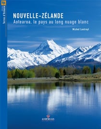 Nouvelle-Zélande - Aotearoa, le pays au long nuage blanc