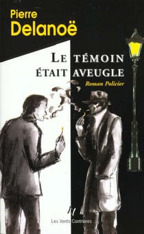 Le temoin etait aveugle