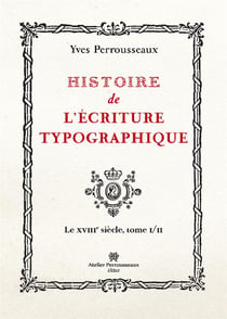 Histoire de l ecriture typographique t.2