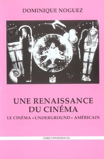 Renaissance du cinema (une)-le cinema underground (2e édition)