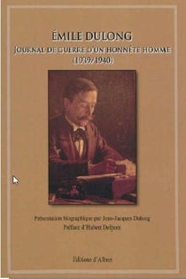 Emile Dulong - journal de guerre dun honnête homme (1939- 1940)