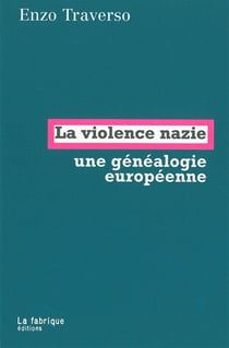 La violence nazie : une généalogie européenne