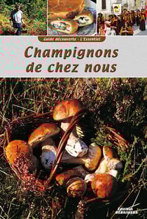 Guide decouverte champignons de chez nous