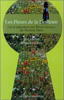 Fleurs de la destinee - elixirs floraux (édition 2005)