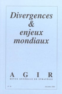 REVUE AGIR Tome 15 : divergences et enjeux mondiaux
