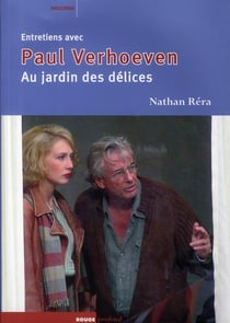Entretiens avec Paul Verhoeven - au jardin des délices