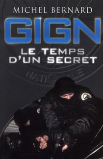 GIGN - le temps d'un secret