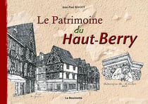 Le patrimoine du Haut-Berry